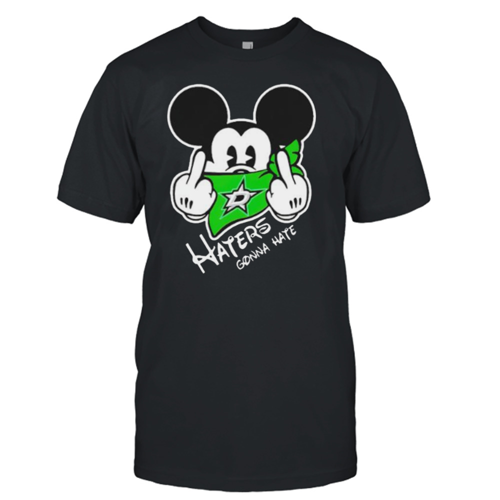 dallas Stars Mickey fuck haters gonna hate shirt