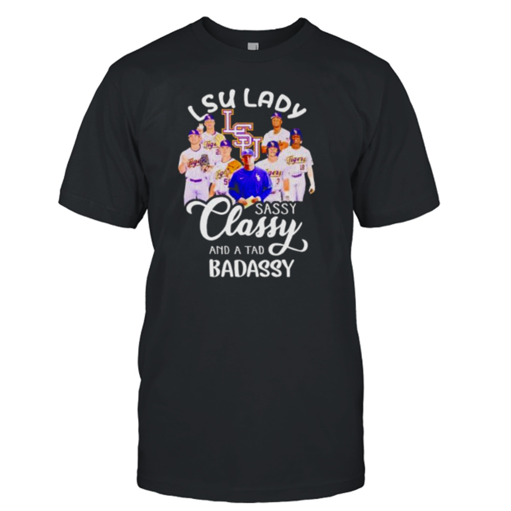 lSU lady sassy classy and a tad badassy coach and players shirt