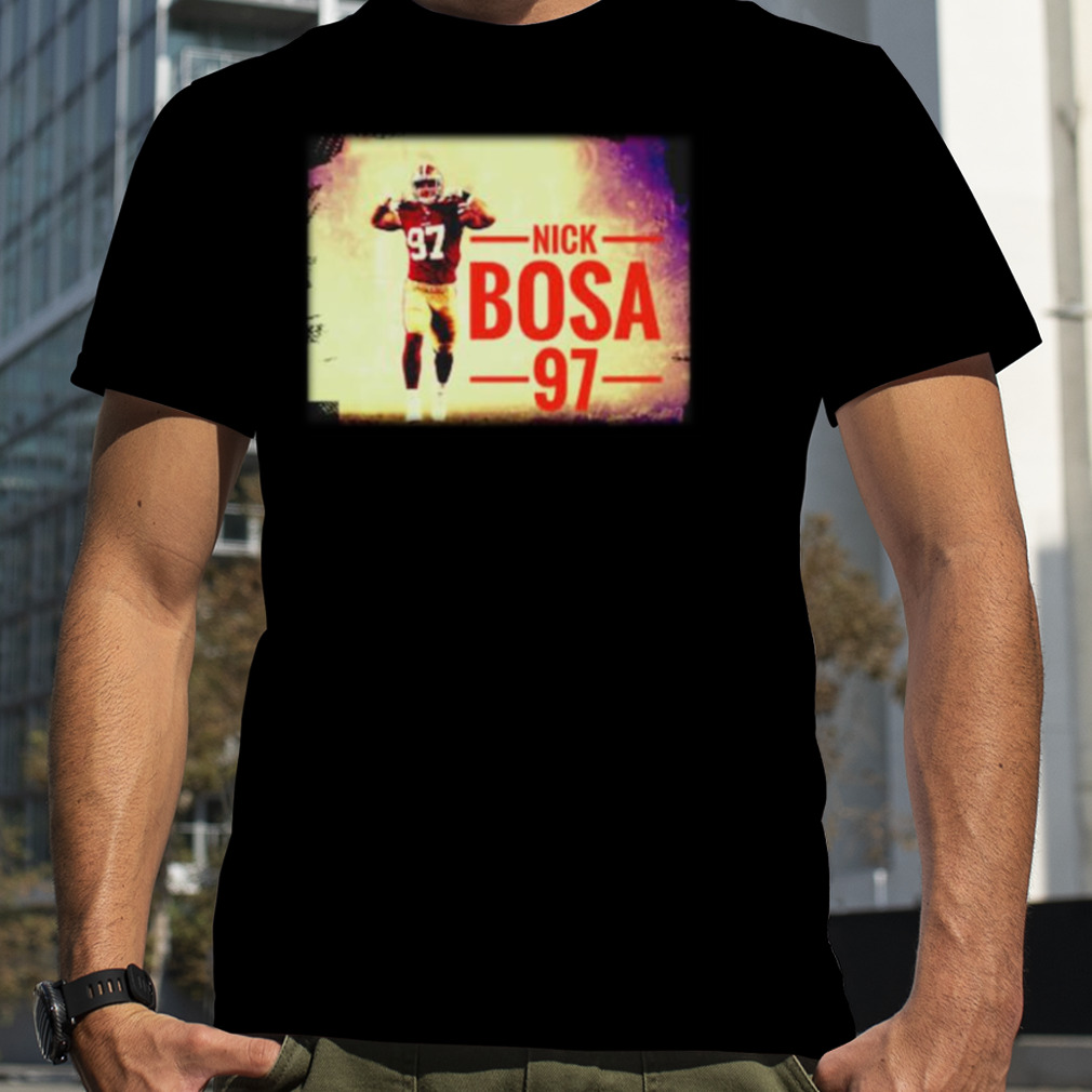 nick Bosa 97 San Francisco 49ers shirt