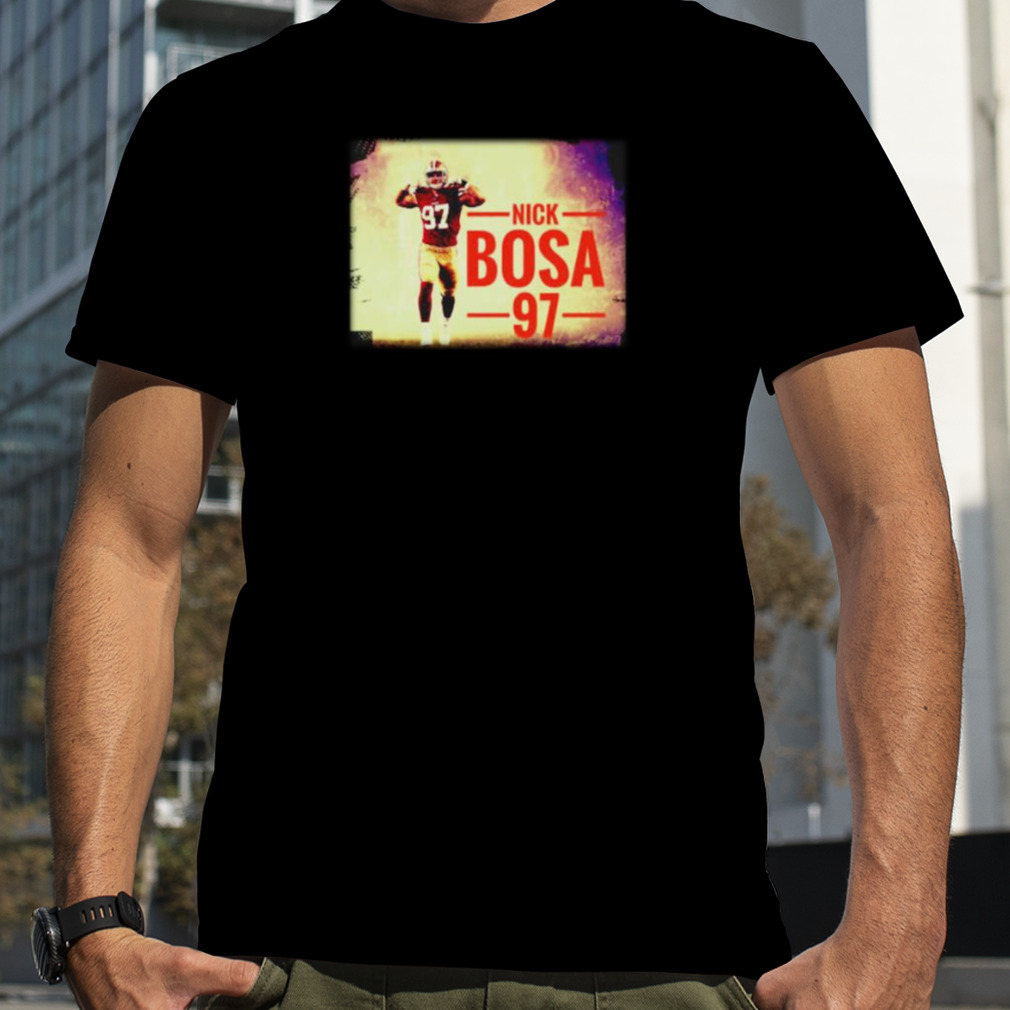 nick Bosa 97 San Francisco 49ers shirt