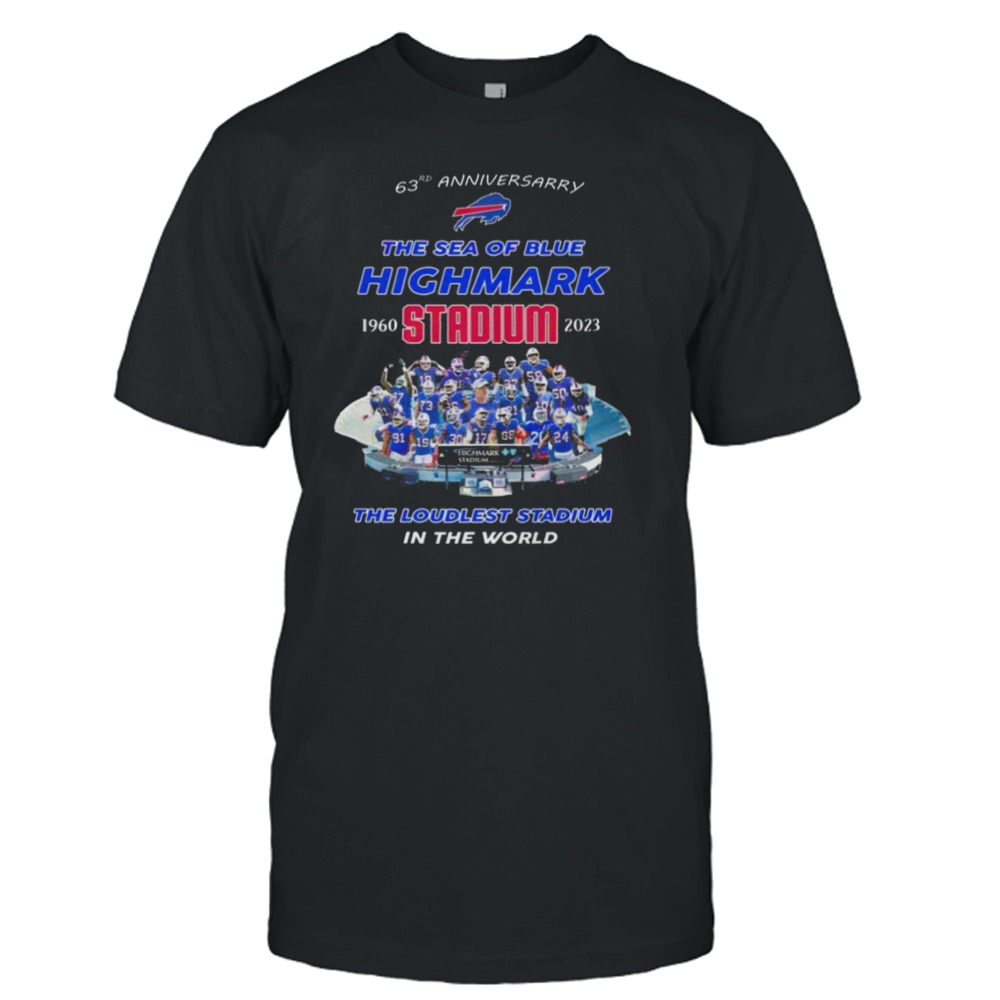 Buffalo Bills 63th Anniversary 1960 – 2023 The Sea Of Blue Highmark Stadium The Loudest Stadium In The World Shirt