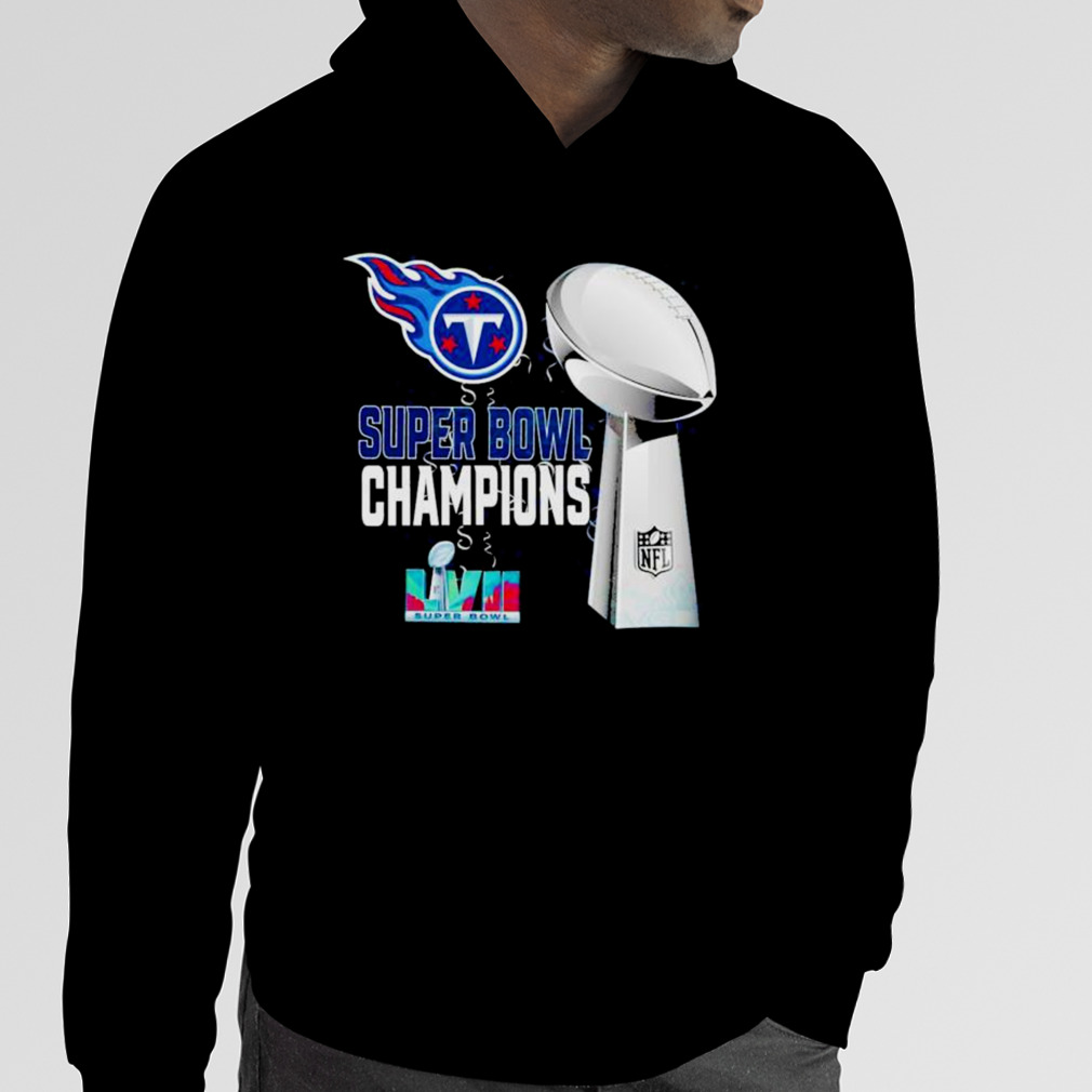 Tennessee Titans Super Bowl Lvii 2023 Champions shirt, hoodie, sweater,  long sleeve and tank top