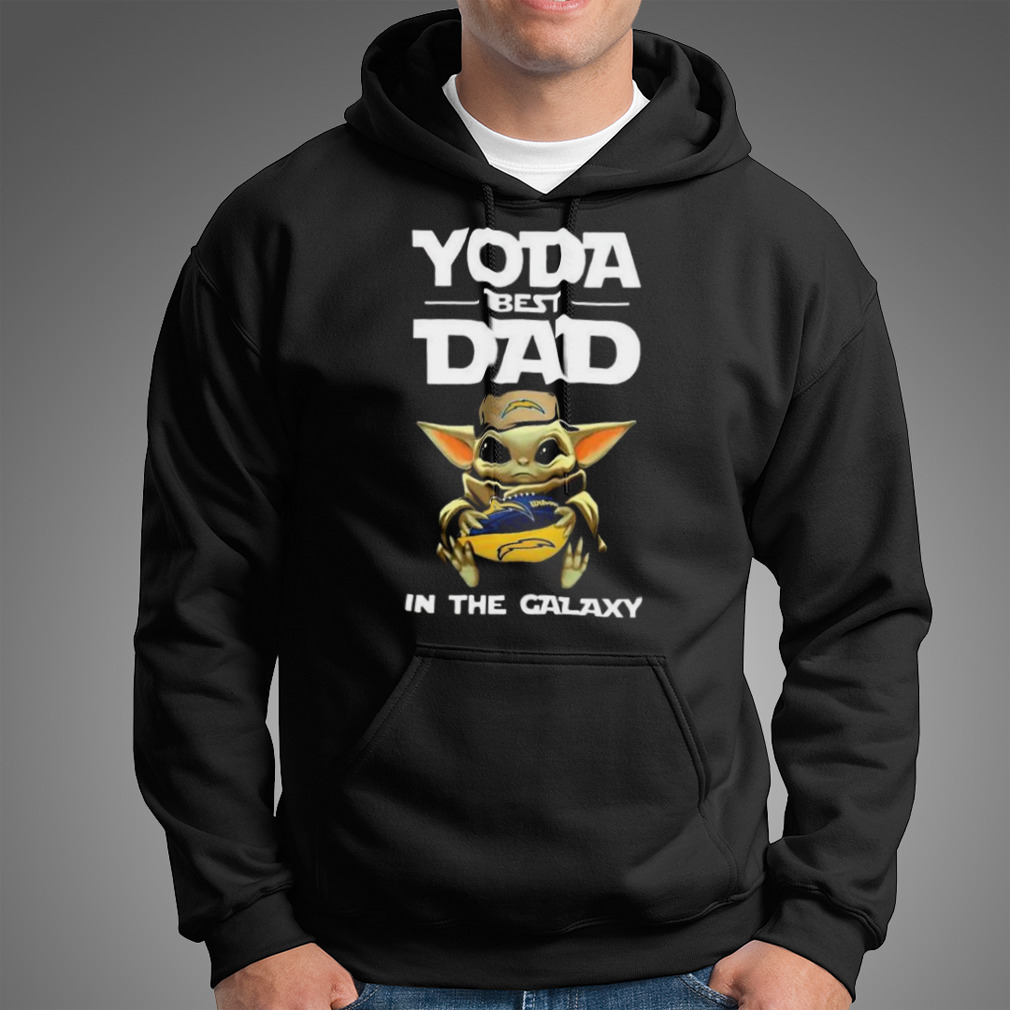 Yoda Best Dad In The Galaxy Los Angeles Chargers Football Shirt NFL  Sweatshirt - Best Seller Shirts Design In Usa