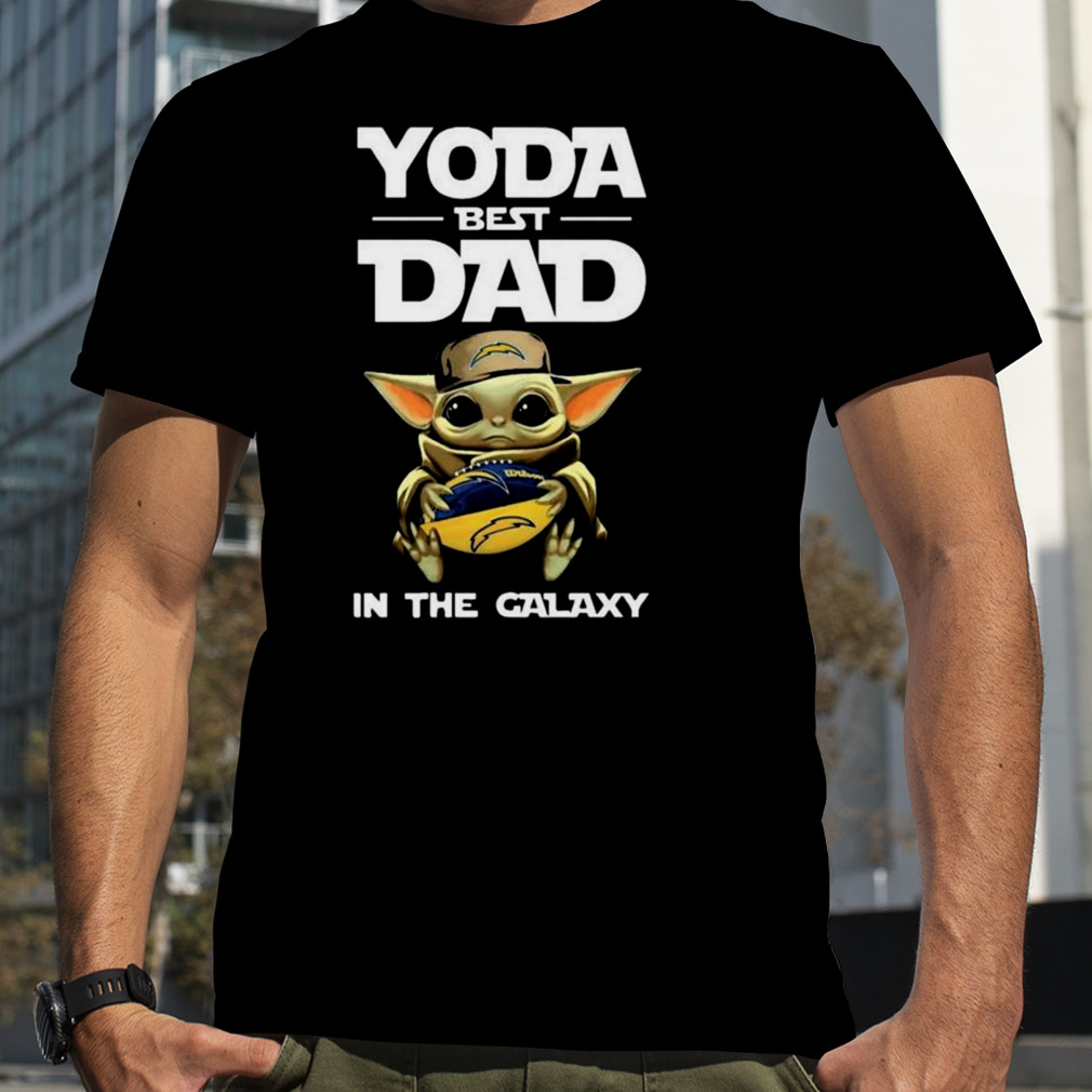 Yoda Best Dad In The Galaxy Los Angeles Chargers Football NFL Shirt