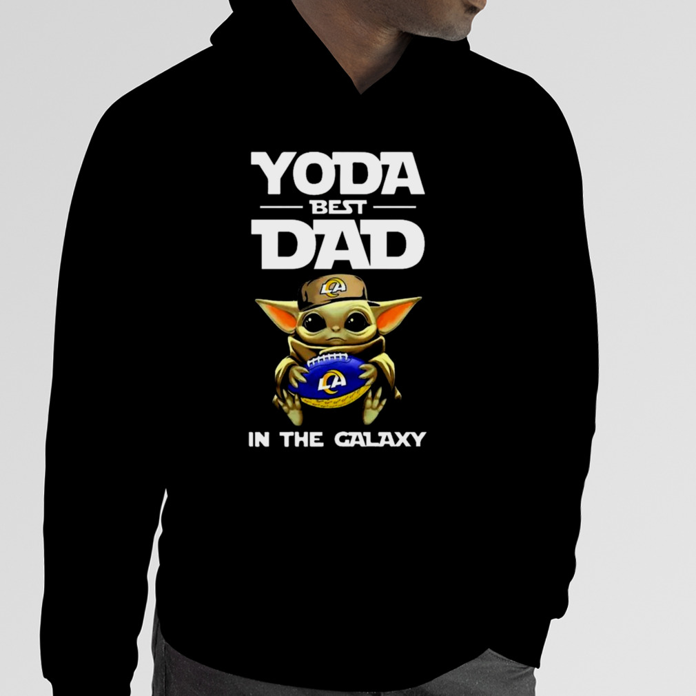 Yoda Best Dad In The Galaxy Los Angeles Rams Football Nfl Shirt