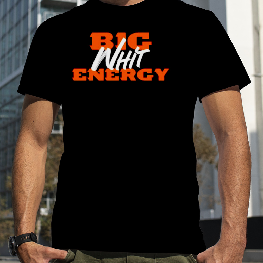 cincinnati Bengals big whit energy shirt