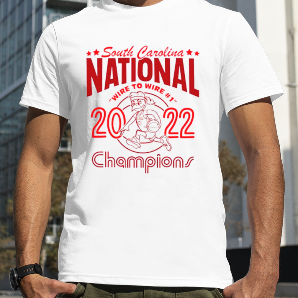 South Carolina Gamecocks WBB National Champions Wire To Wire 2022 Shirt