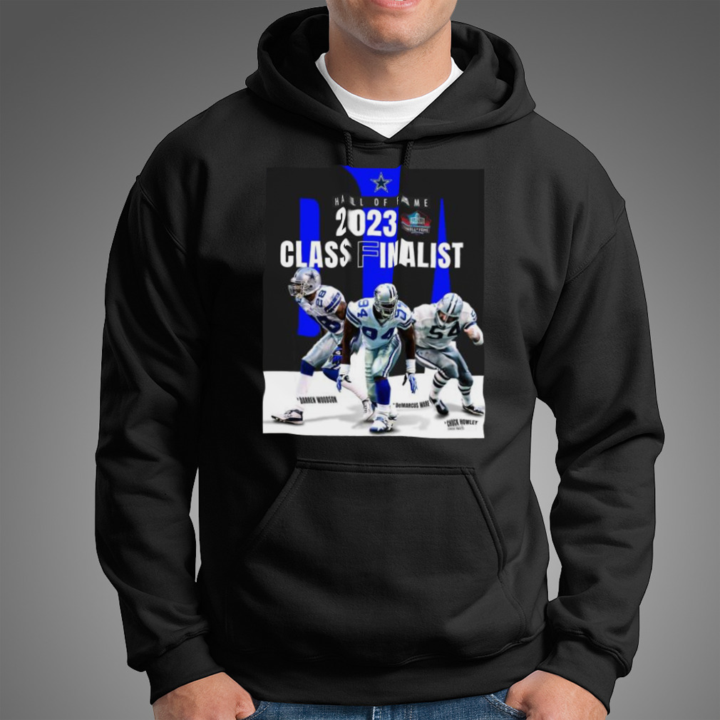 Lone star Dallas Cowboys hall of fame legends 2023 pro Football hall of fame  Shirt, hoodie, sweater, long sleeve and tank top