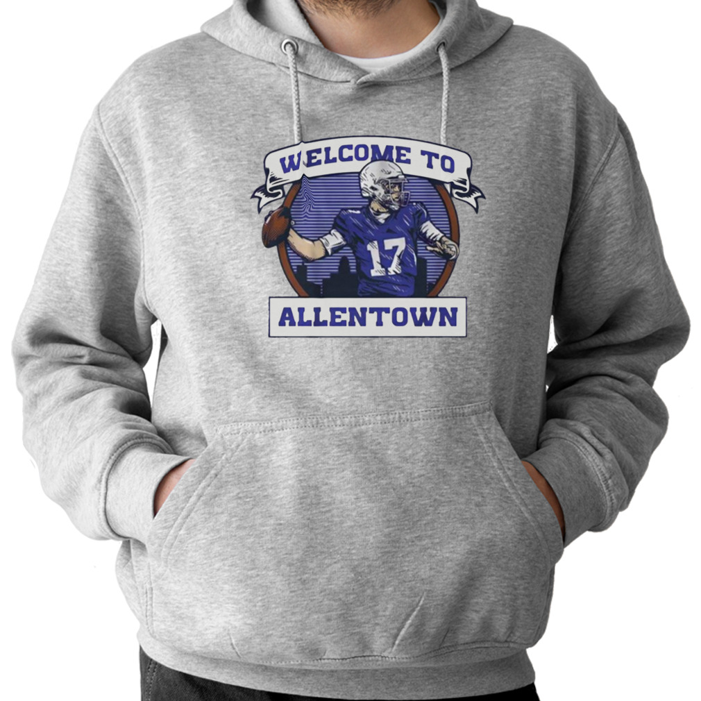 Josh Allen Buffalo Bills welcome to Allentown 2022 T-shirt, hoodie