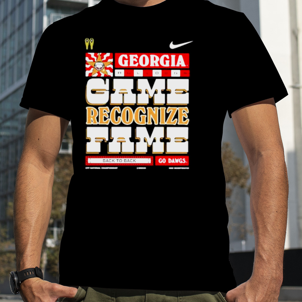 Georgia Bulldogs Game Recognize Fame Back To Back Go Dawgs shirt