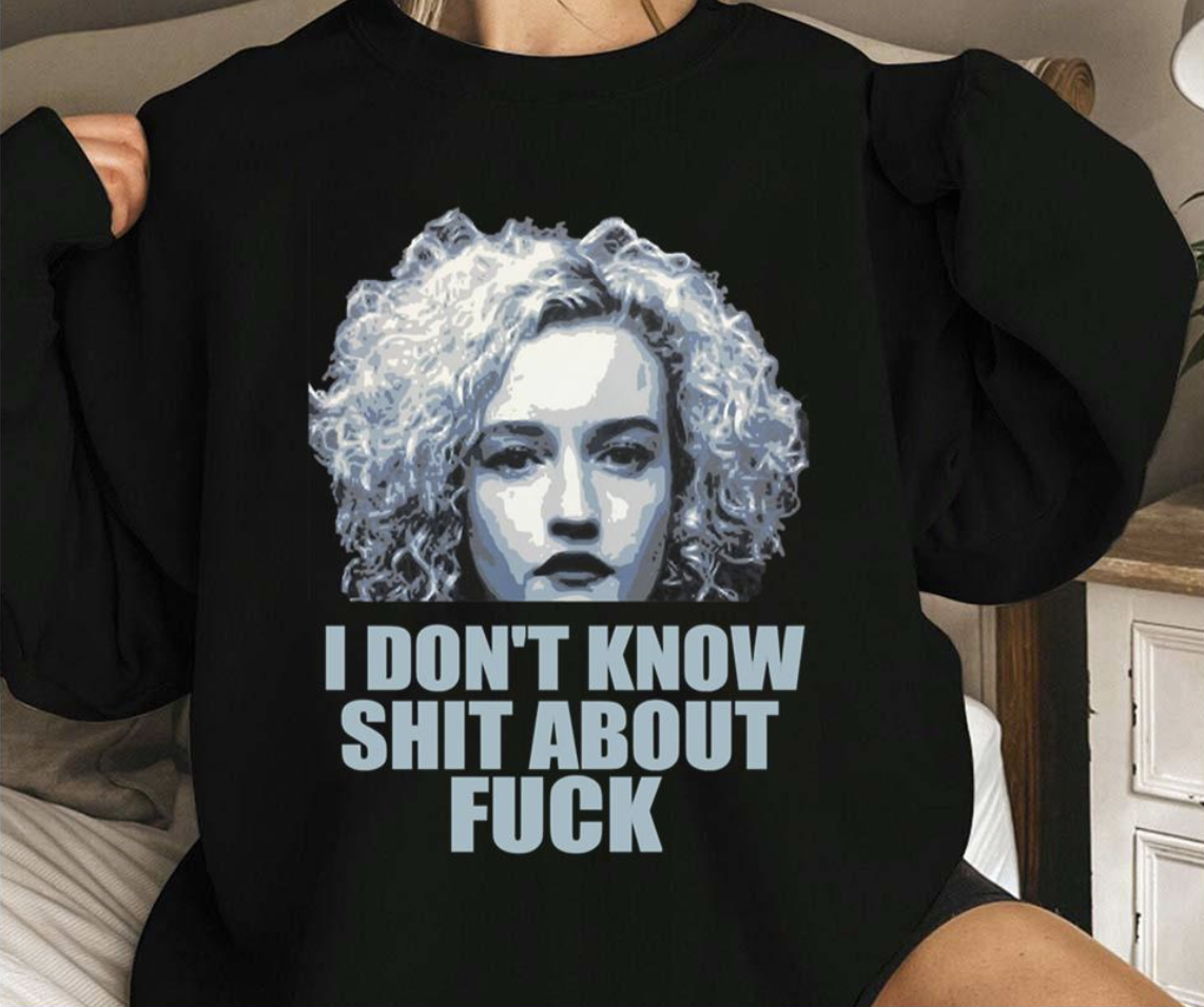 I Don’t Know Shit About Fuck Quote Of Ruth Ozark Series shirt