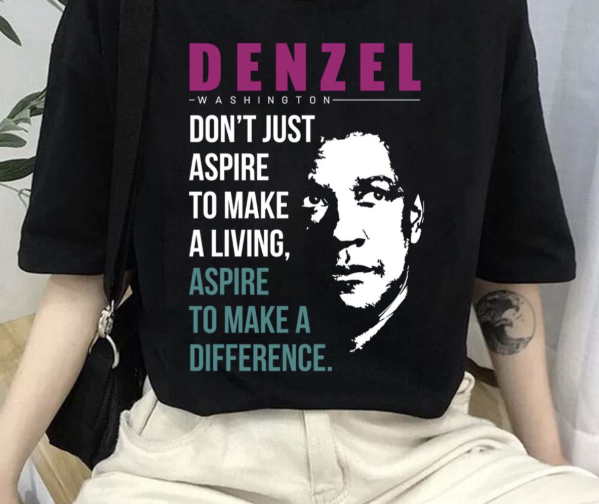 Make A Living Denzel Washington Quote shirt
