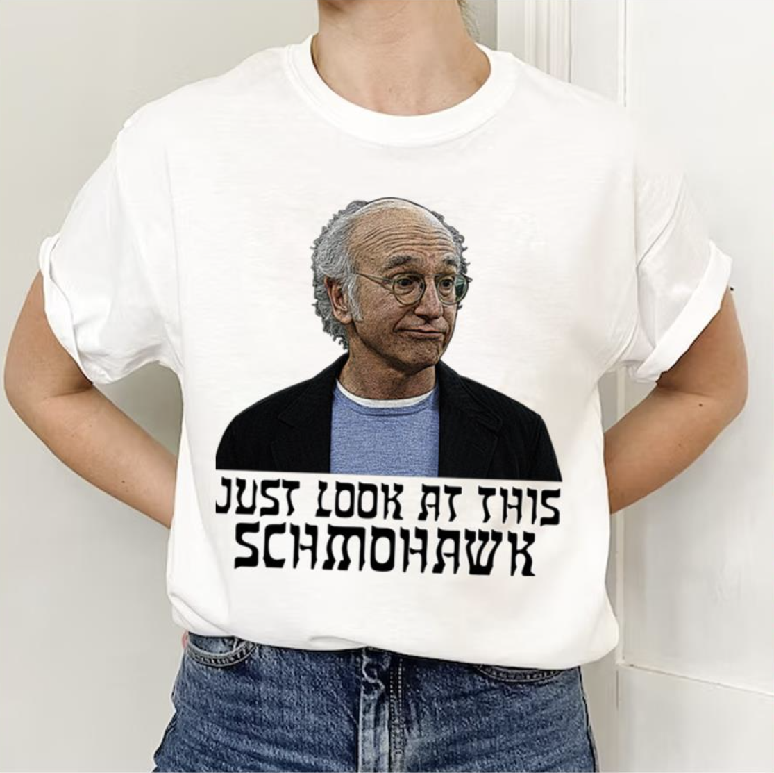 Schmohawk Curb Your Enthusiasm shirt