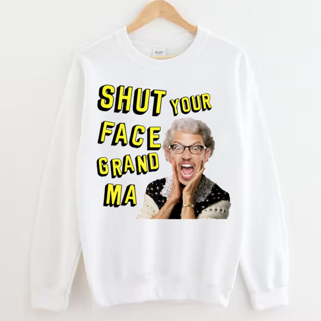 Shut Your Face Grandma Jokers Show shirt