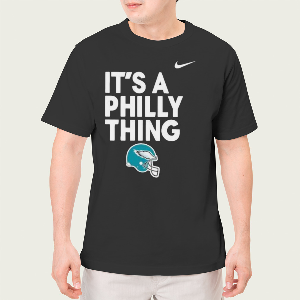Nike Philadelphia Eagles it’s a Philly thing Helmets shirt