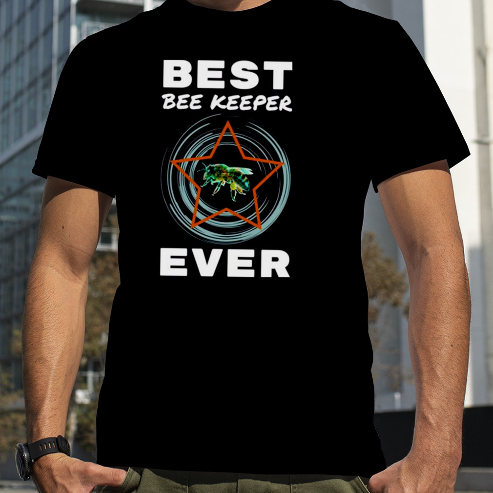 Best Bee Keeper Ever Melissophobia Fear Of Bees shirt