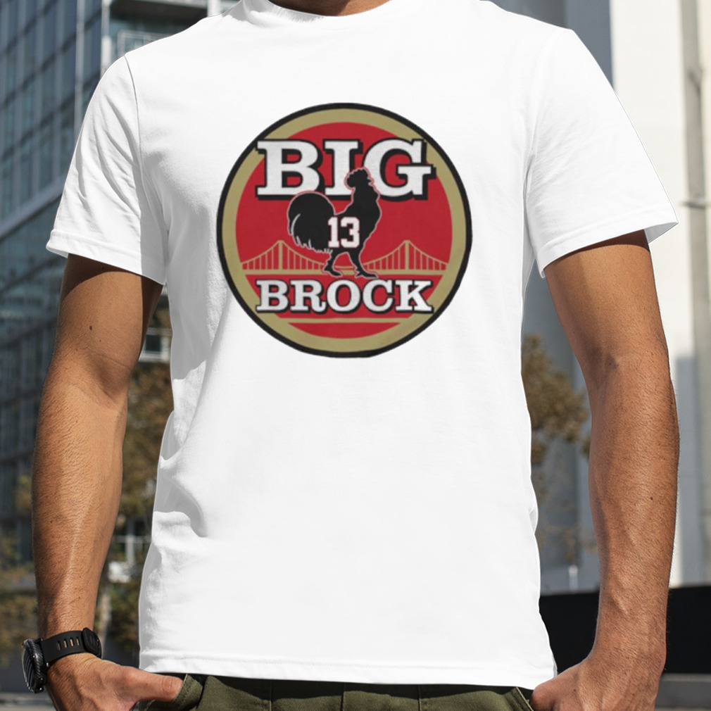 San Francisco football Big Cock Brock shirt