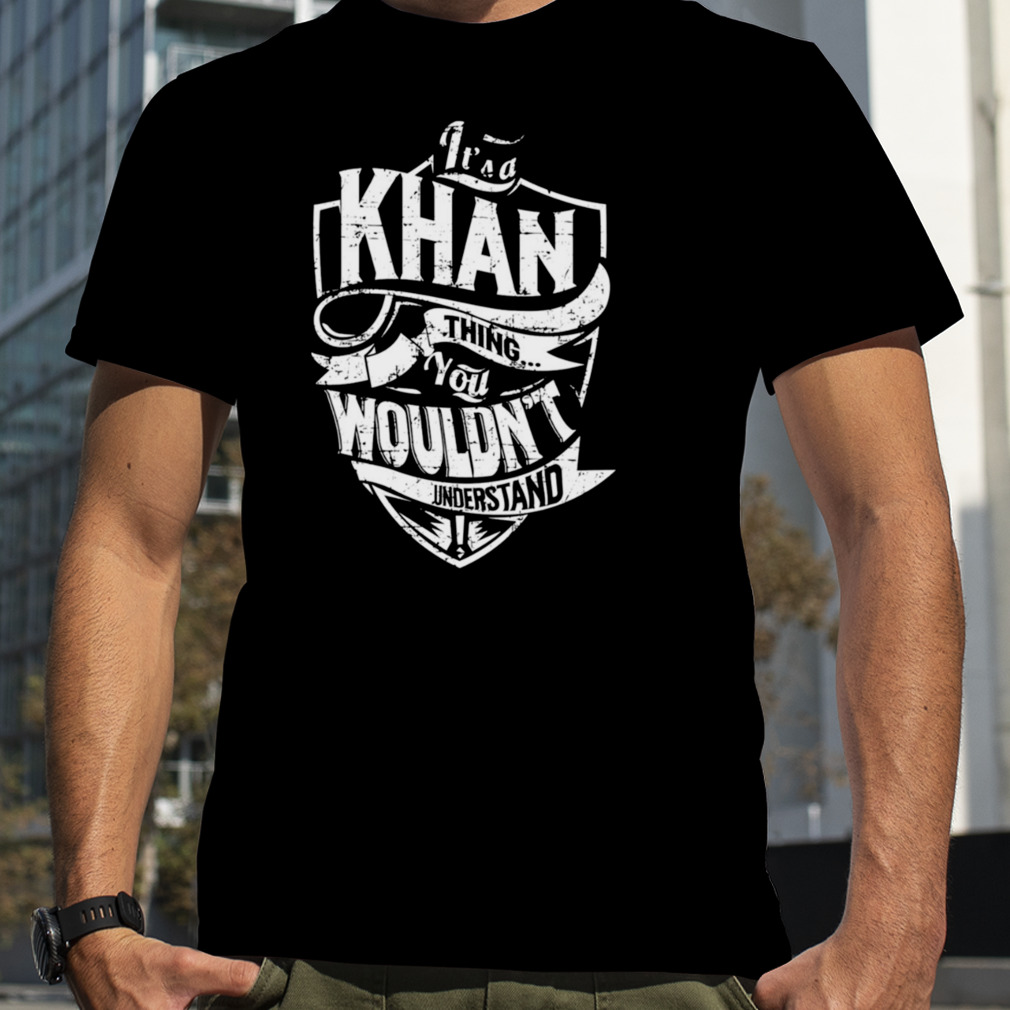 It’s A Khan Thing You Wouln’t Understand Chaka Khan shirt