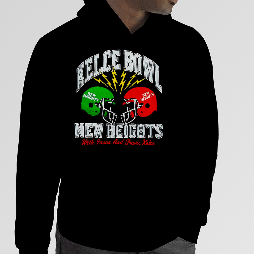 Kelce Bowl New Heights With Jason Kelce and Travis Kelce Shirt -  Skullridding