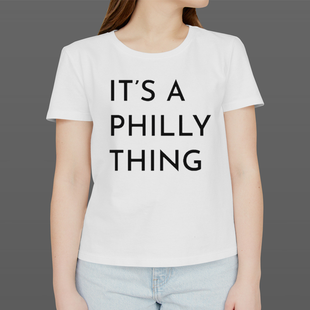 It's A Philly Thing Eagles Shirt ⋆ Vuccie