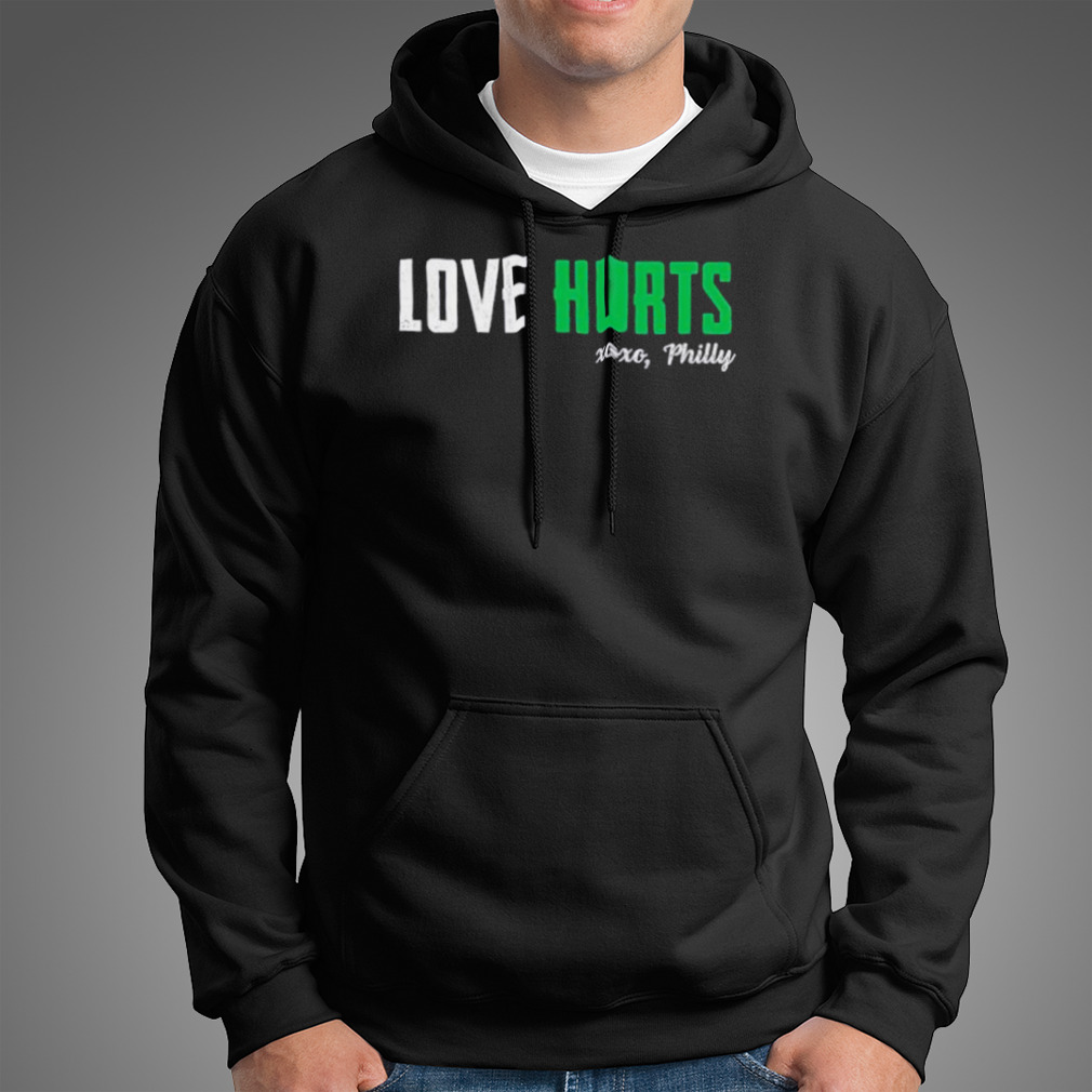 Funny Love Hurts xoxo Philadelphia Eagles shirt, hoodie, sweater, long  sleeve and tank top