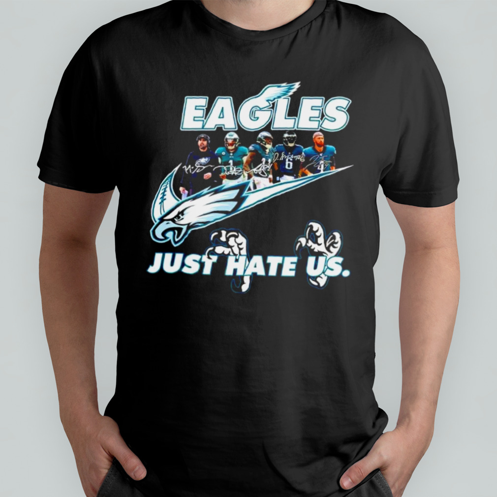 Philadelphia Eagles Nike Just Hate Us Team Signature Shirt - Freedomdesign