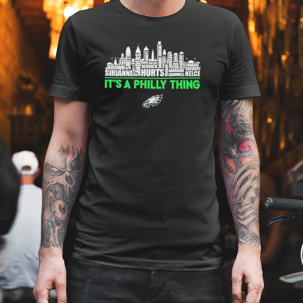 Funny skyline philadelphia eagles it's a philly thing 2023 shirt, hoodie,  longsleeve tee, sweater