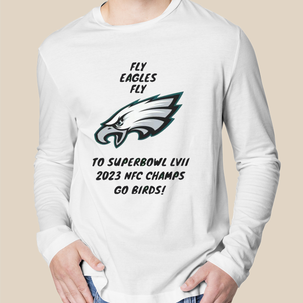 Philadelphia Eagles Super Bowl LVII Fly Eagles Fly Shirt - Limotees