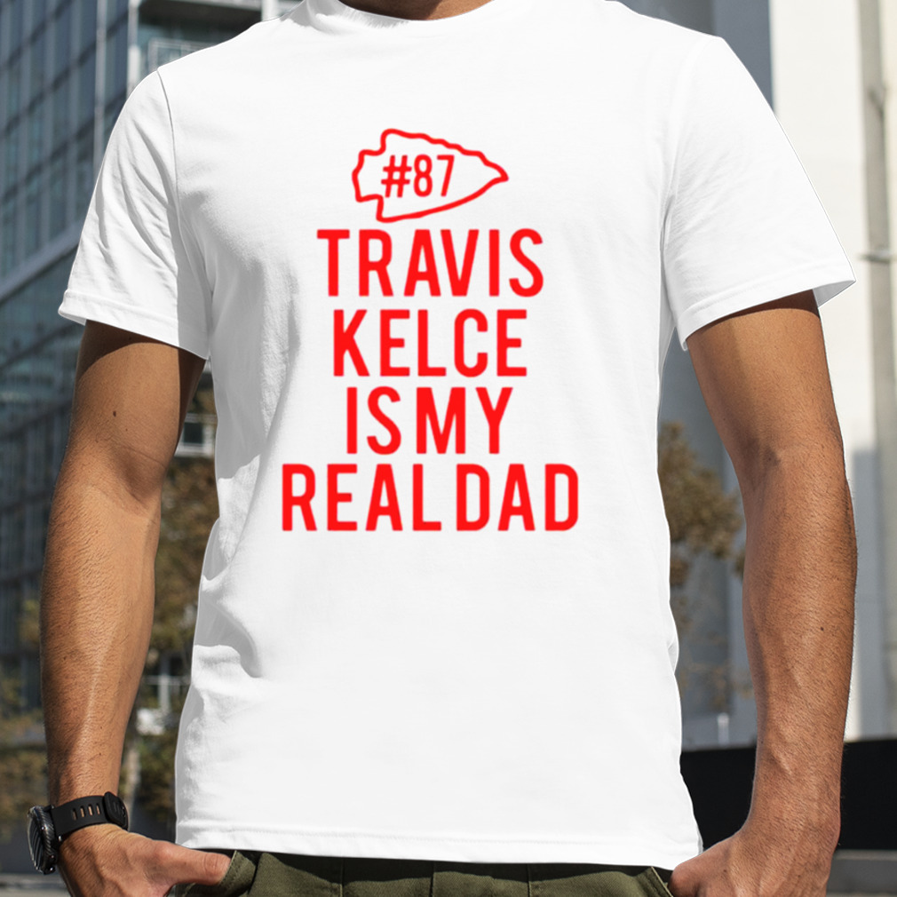 KC Chiefs Travis Kelce Is My Dad Shirt