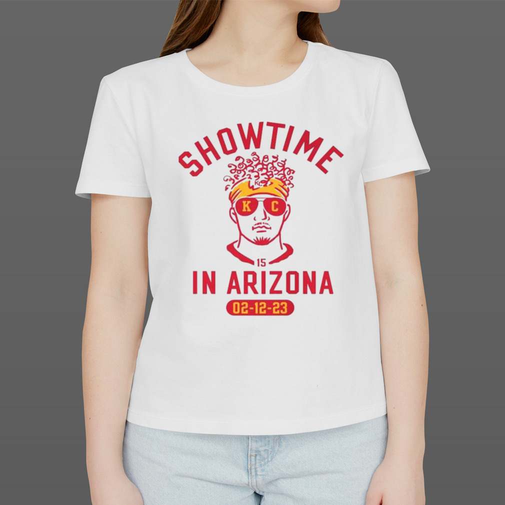 Showtime in Arizona Super Bowl LVII 2023 Patrick Mahomes KC shirt, hoodie,  sweater, long sleeve and tank top