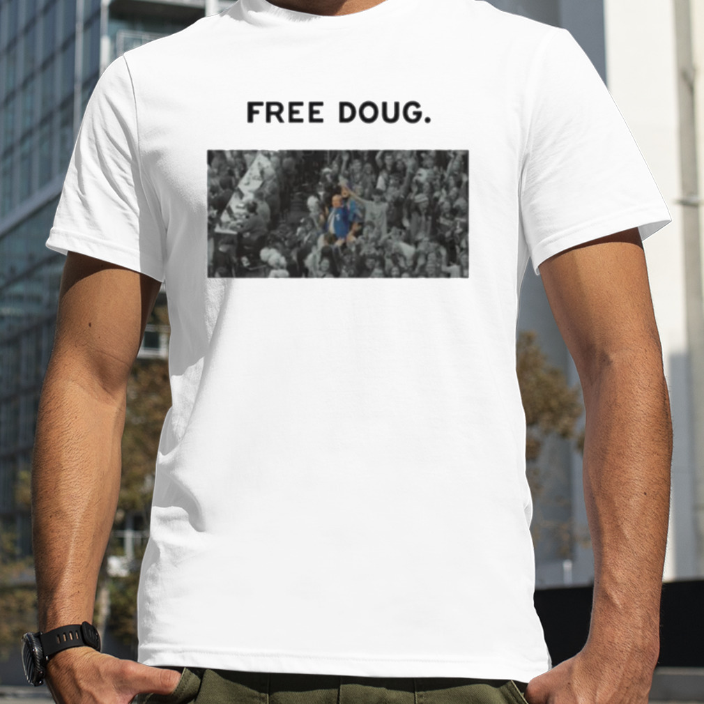 Free Doug Shirt