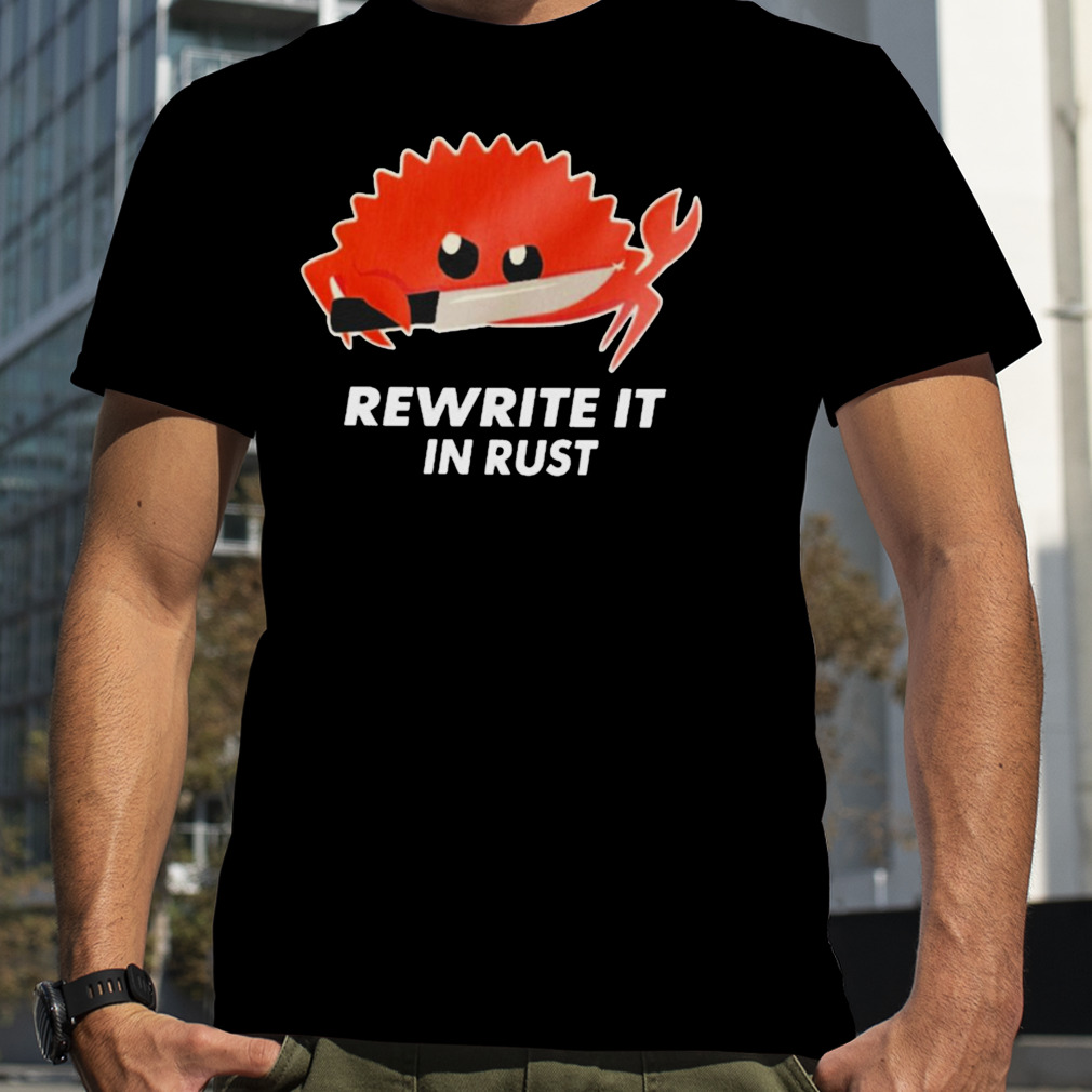 Rewrite it in rust T-shirt