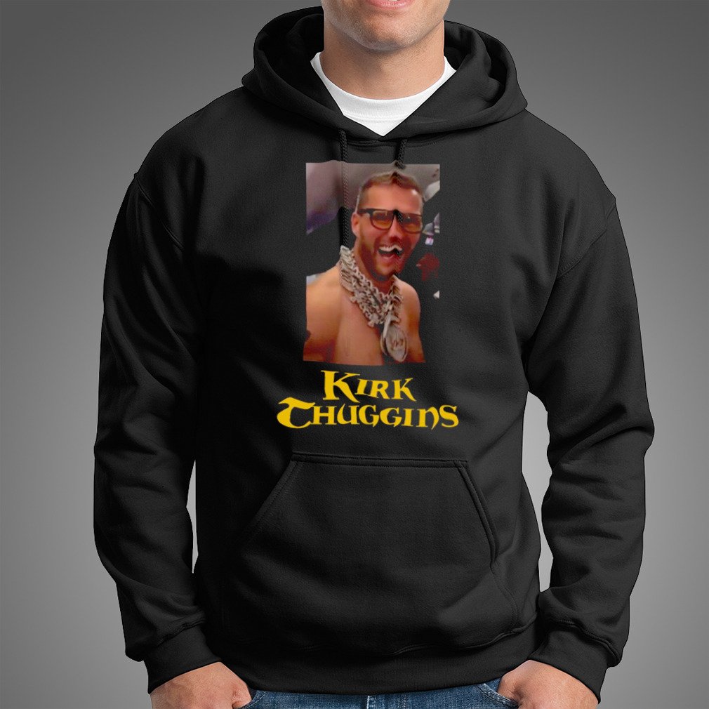 Kirk Cousins thuggins shirt, hoodie, sweater and v-neck t-shirt