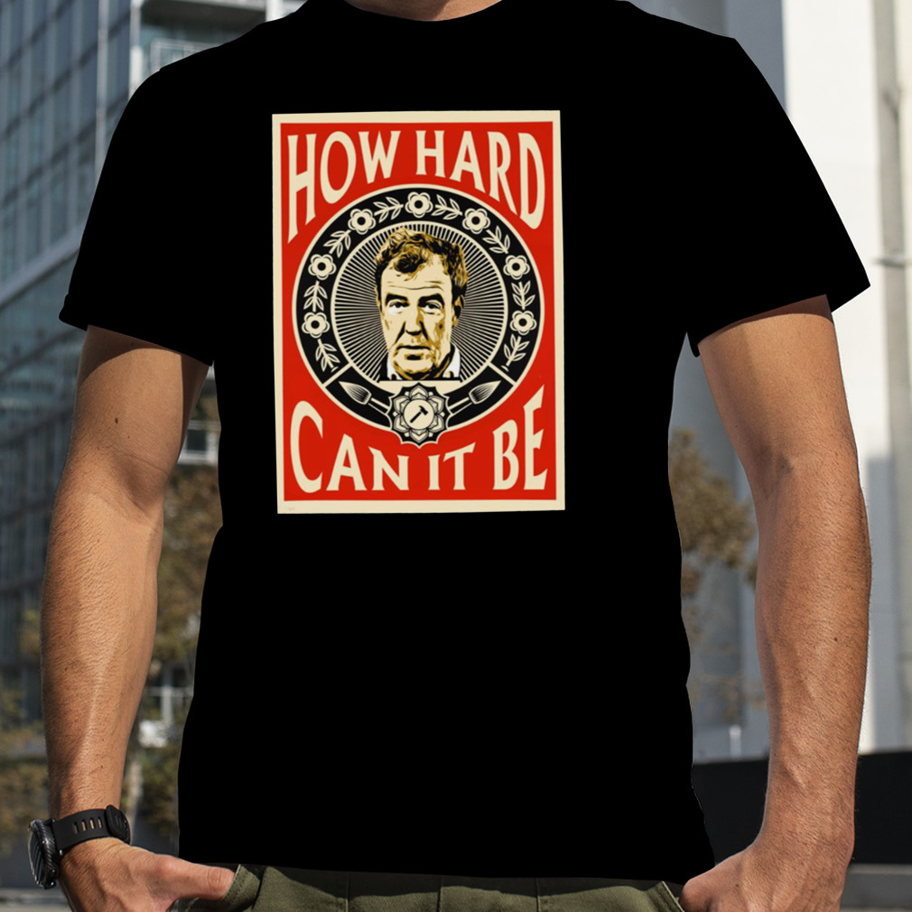 How Hard Can It Be Three Amigos Clarkson shirt