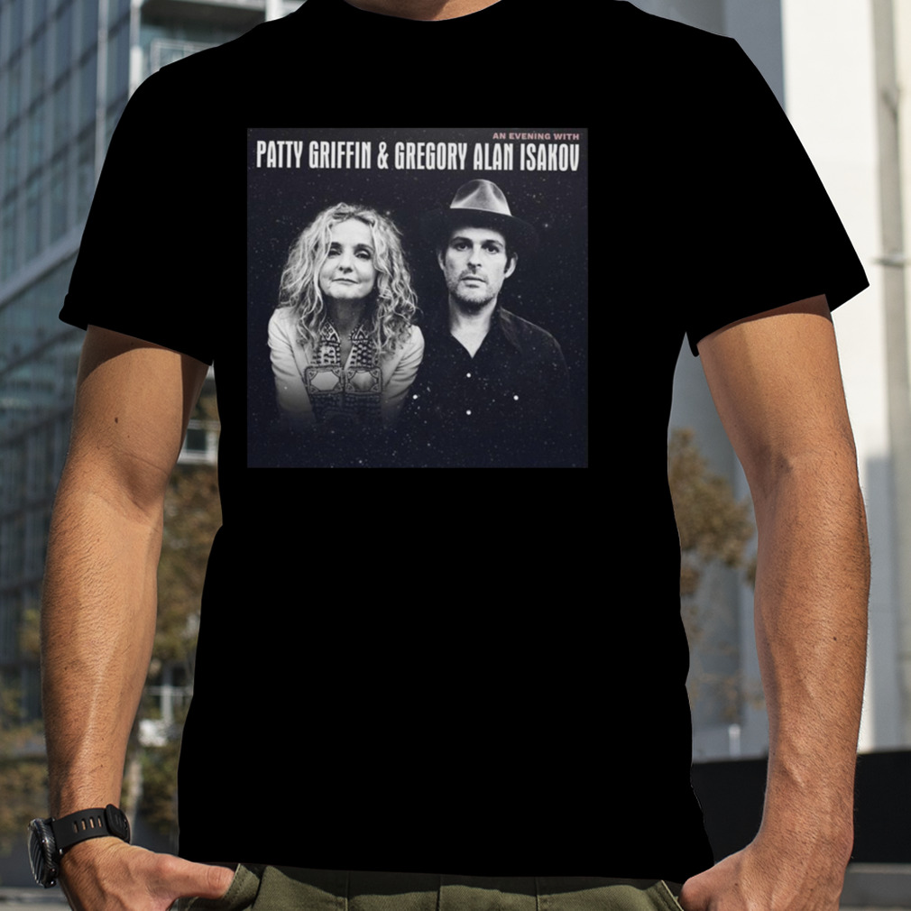 Patty Griffin And Gregory Alan Isakou shirt