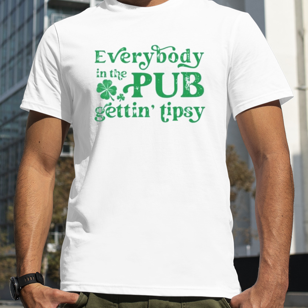 Everybody In The Pub Getting Tipsy Vintage Shirt