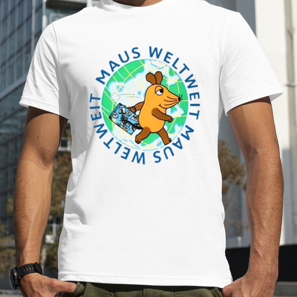 Maus weltweit maus weltweit shirt