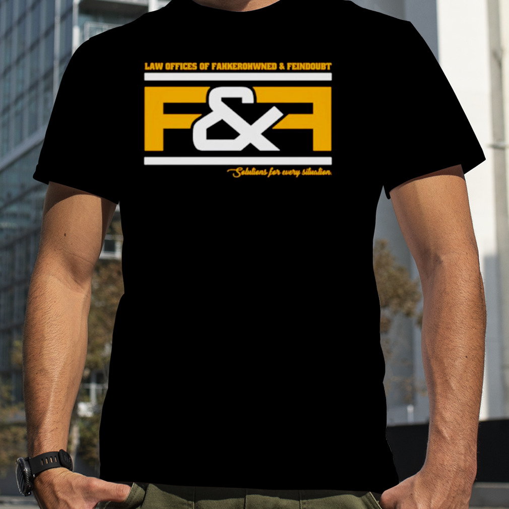Law offices of fahkerohwned and feindoubt F&F shirt