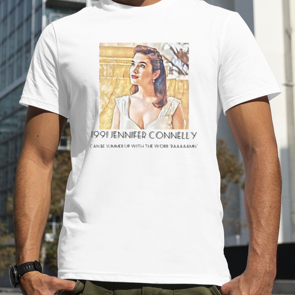 Connelly 1991 Jennifer Connelly shirt
