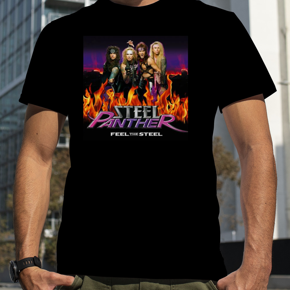 Feel The Steel Steel Panther shirt