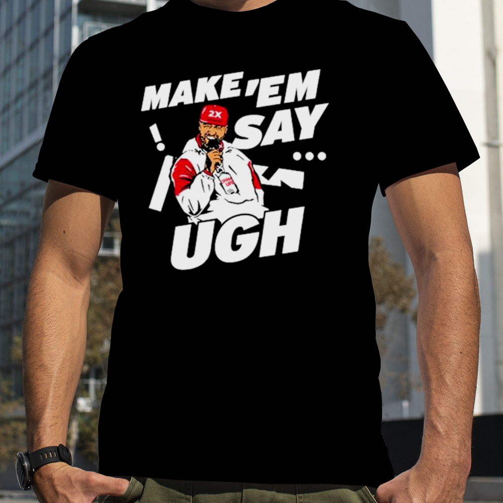Travis Kelce Make ‘Em Say Ugh Shirt-Unisex T-Shirt