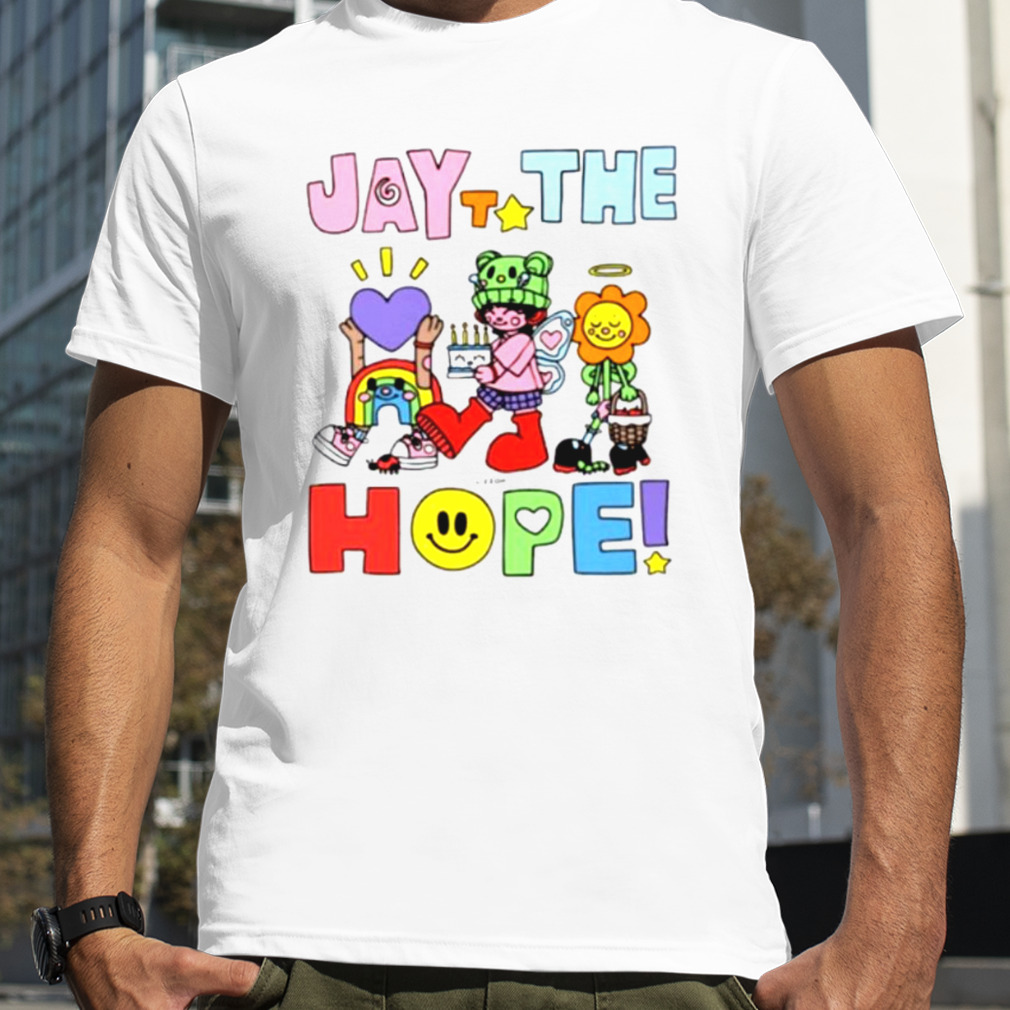 Jay the hope shirt