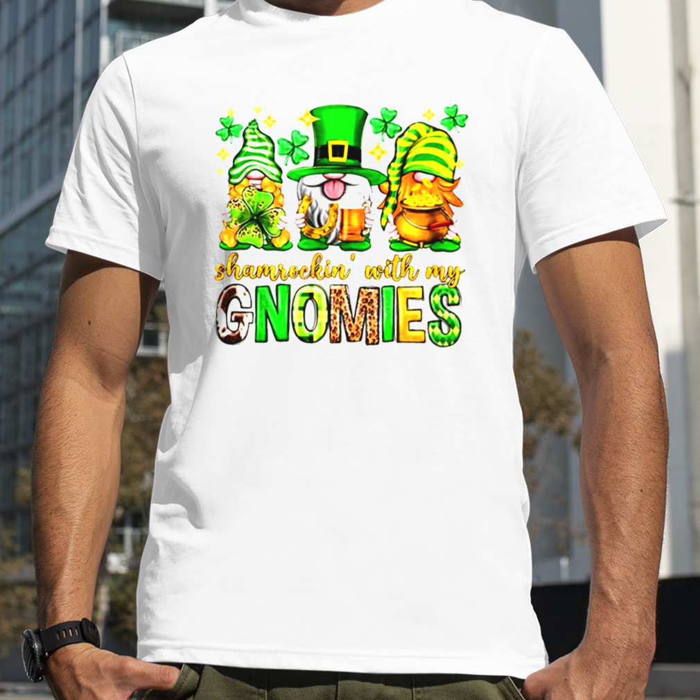 Shamrockin’ With My Gnomies Irish Shirt