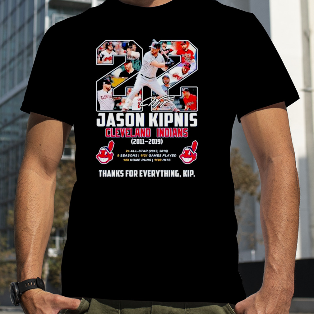 Jason Kipnis 22 Cleveland Indians 2010 2019 2x All Star 123 home runs thank for everything kip shirt