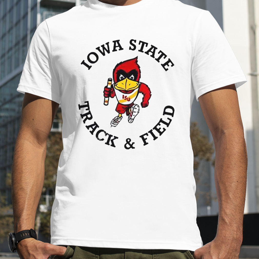 The Cyclones Iowa State Track And Field shirt