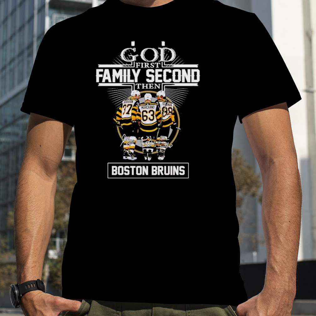 God First Family Second Then Patrice Bergeron Brad Marchand David Pastrňák Boston Bruins Signatures Shirt