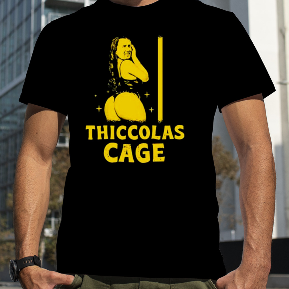 Thiccolas Cage Funny Shirt