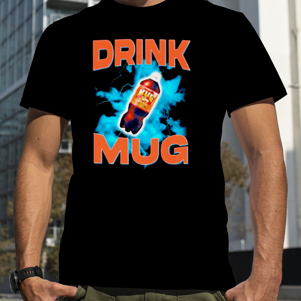 Drink Mug shirt