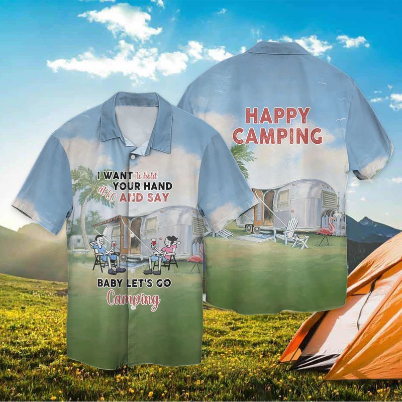Let's Camping I Want To Hold Your Hand At 80 And Say Baby Let's Go Camping Hawaiian Shirt