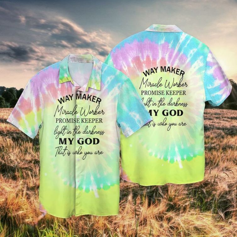 My God Way Maker Miracle Worker Promise Keeper Light In The Darkness My God That Is Who You Are Hawaiian Shirt